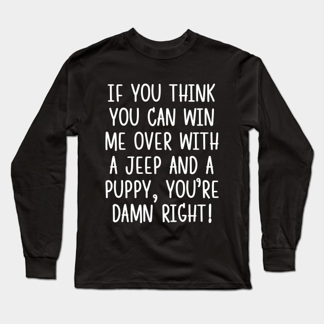 You're damn right! Long Sleeve T-Shirt by mksjr